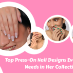 Nail Designs Every Woman Needs in Her Collection