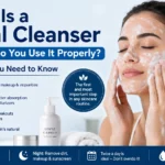 What Is a Facial Cleanser and How Do You Use It Properly